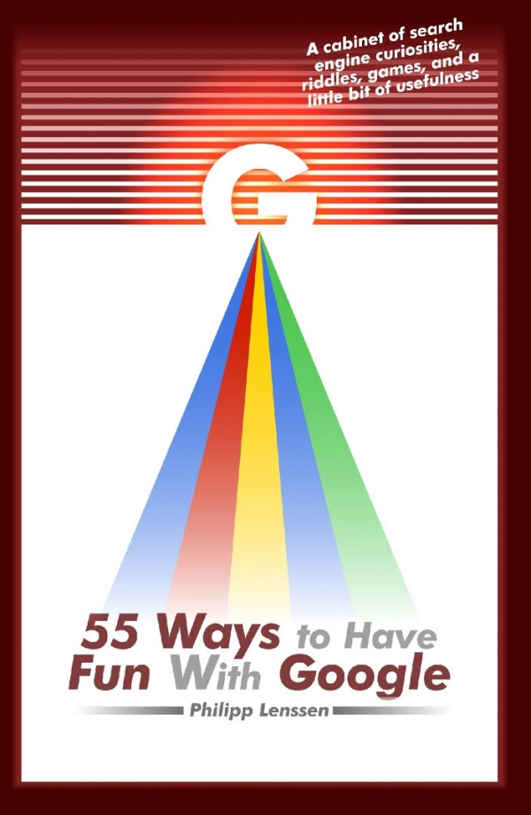 55 Ways to Have Fun with Google