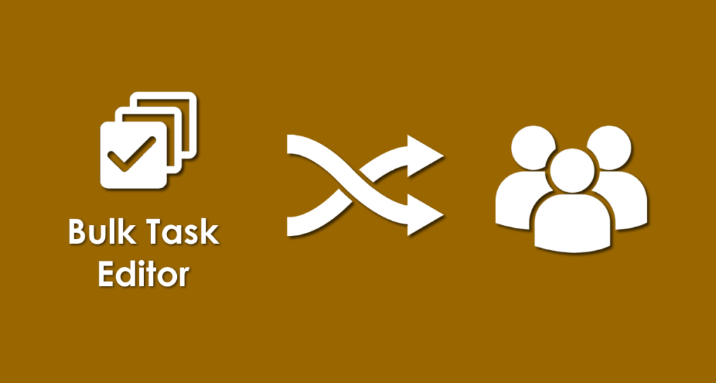 Bulk Task Editor for User Roles